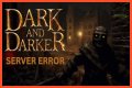 Dark and Darker Server Error Archives