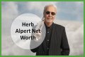 Herb Alpert Net Worth – How Much is Herb Alpert Worth?