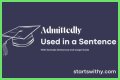 How do you use admittedly in a sentence? – Janet-Panic.com