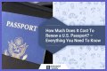 How Much Does It Cost to Renew Your Passport?
