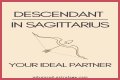 What is the descendant sign of Sagittarius? – Janet-Panic.com